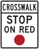 R10-23: CROSSWALK STOP ON RED 24X30 