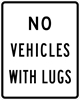 R5-5: NO VEHICLES WITH LUGS  24X30 
