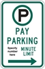 R7-21AR: PAY PARKING (#) MINUTE LIMIT ARW RIGHT 12X18 