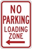 R7-6L: NO PARKING LOADING ZONE LEFT ARROW 12X18 