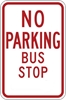 R7-7: NO PARKING BUS STOP NO ARROW 12X18 