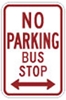 R7-7D: NO PARKING BUS STOP DBL ARROW 12X18 