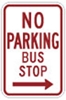 R7-7R: NO PARKING BUS STOP RIGHT ARROW 12X18 
