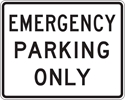 R8-4: EMERGENCY PARKING ONLY 30X24 