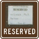 ISI10: RESERVED/ WITH OAK PLAQUE 18X18 