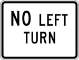ISI106: NO LEFT TURN  24X18 