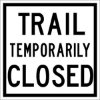 DNR339: TRAIL TEMPORARILY CLOSED 10X10 