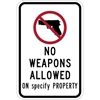 IPIH402: NO WEAPONS ALLOWED ON (TEXT) SIGN 12X18 