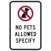 IPIP506: NO PETS ALLOWED W/ SYMBOL (SPECIFY TEXT) 12X18 - FIPIP506-12X18CPA