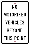 IPIP701: NO MOTORIZED VEHICLES BEYOND THIS POINT 12X18