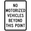 IPIP701: NO MOTORIZED VEHICLES BEYOND THIS POINT 18X24 