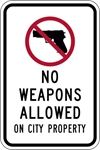 ISI73: NO WEAPONS ALLOW ON CITY PROPERTY SIGN 12X18