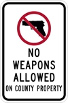 ISI74: NO WEAPONS ALLOW ON COUNTY PROPERTY SIGN 12X18