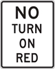 R10-11A: NO TURN ON RED 30X36 