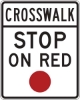 R10-23: CROSSWALK STOP ON RED 24X30 