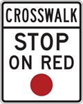 R10-23: CROSSWALK STOP ON RED 24X30