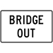 R11-2: (ROAD,BRIDGE,STREET) CLOSED / BRIDGE OUT 48X30 - FR11-2-48X30