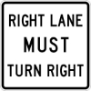 R3-7R: RIGHT LANE MUST TURN RIGHT 36X36 