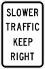R4-3: SLOWER TRAFFIC KEEP RIGHT  12X18 
