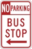 R7-107L: NO PARKING BUS STOP LT ARW 12X18 