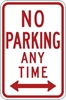 R7-1D: NO PARKING ANY TIME 18X24 DOUBLE ARROW 