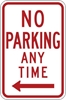 R7-1L: NO PARKING ANY TIME 12X18 LEFT ARROW 