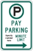R7-21AR: PAY PARKING (#) MINUTE LIMIT ARW RIGHT 12X18 