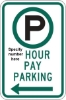 R7-21L: (#) HOUR PAY PARKING ARW LEFT 12X18 