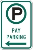 R7-22L: PAY PARKING ARW LEFT 12X18 