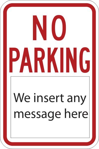 R7-2A: NO PARKING ( ) 12X18 