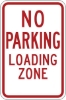 R7-6: NO PARKING LOADING ZONE NO ARROW 12X18 