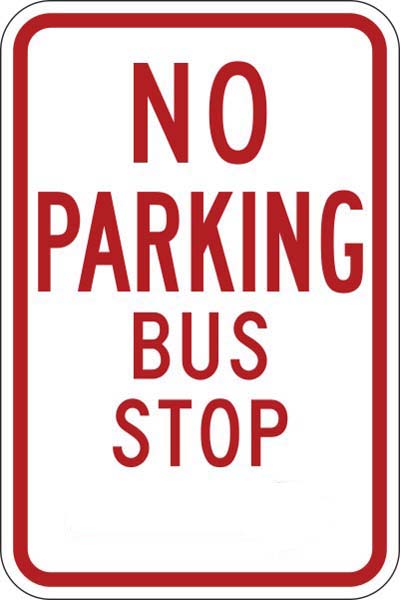 R7-7: NO PARKING BUS STOP NO ARROW 18X24 