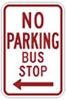 R7-7L: NO PARKING BUS STOP LEFT ARROW 12X18 