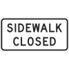 R9-9: SIDEWALK CLOSED 24X12 