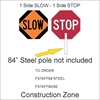 SLOW / STOP SIGN 2-SIDED 18" 