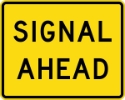 W10-21AP-30X24: SIGNAL AHEAD 30X24 