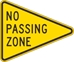 W14-3: NO PASSING ZONE (30X40X40 LOW VOLUME ROADS) - FW14-3-30NPZ