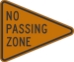 W14-3: NO PASSING ZONE 36X48X48 - FW14-3-36NPZ