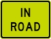W16-1P: IN ROAD 24X18 - FW16-1P-24X18