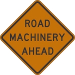 W21-3: ROAD MACHINERY AHEAD 30X30