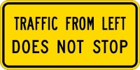 W4-4APL: TRAFFIC FROM LT DOES NOT STOP 36X18 