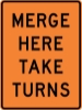 W9-2A: MERGE HERE TAKE TURNS 36X48 