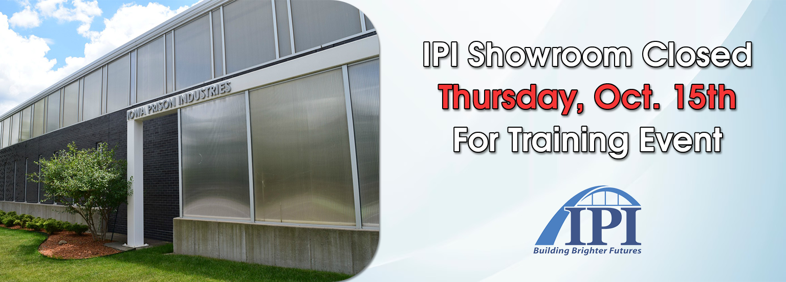 IPI Showroom Closed October 15th for Training Event.
