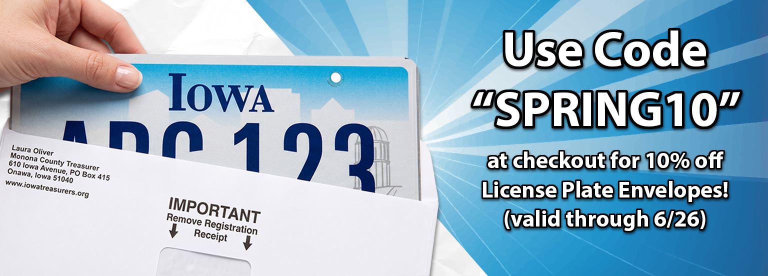 Use Code "SPRING10" at checkout for 10% off license plate envelopes! (ends 6/26). Click to view license plate envelopes.